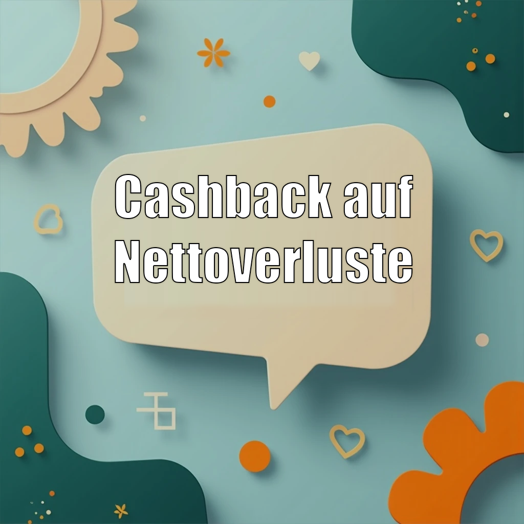 Cashback auf Nettoverluste