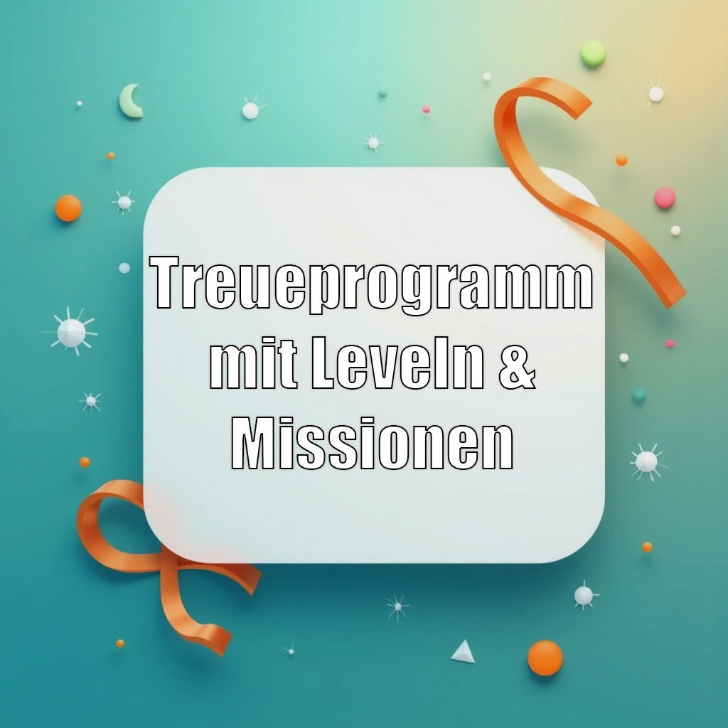 Treueprogramm mit Leveln & Missionen